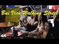 (4K) Bui Vien Walking Street Saigon - Vietnam Nightlife(Vlog #062)