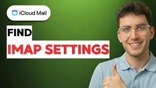How to Find iCloud Mail Imap Settings [2026 Full Guide]