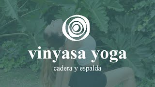 Vinyasa yoga ~Cadera y Espalda~ | Carla Galliussi