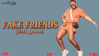 Yemi Alade - Fake Friends (Official lyrics)