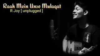 'Raah Mein Unse Mulaqat Ho Gayi | Cover | RJoy | Lyrics | Kumar Sanu | Alka Yagnik !!!