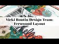 Vicki Boutin Design Team: Fernwood 12x12 Layout