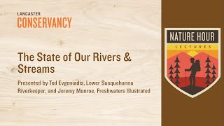 Nature Hour: The State of Our Rivers & Streams