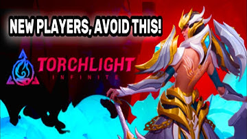 Torchlight Infinite:  7 Common Mistakes New Player Should Avoid!