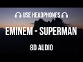 Eminem Superman 8D Audio рџЋ Eminem Superman 8D Audio рџЋ