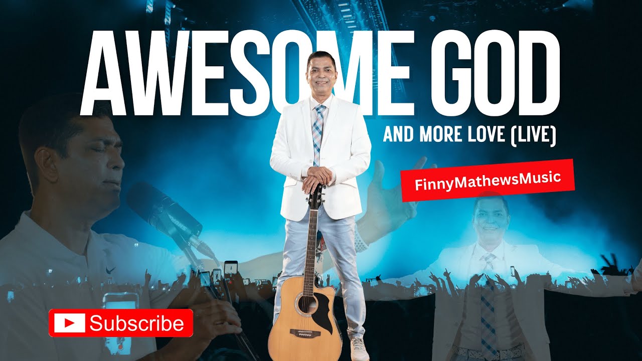 Awesome God | More Love More Power | Worship Medley Cover | Finny Mathews