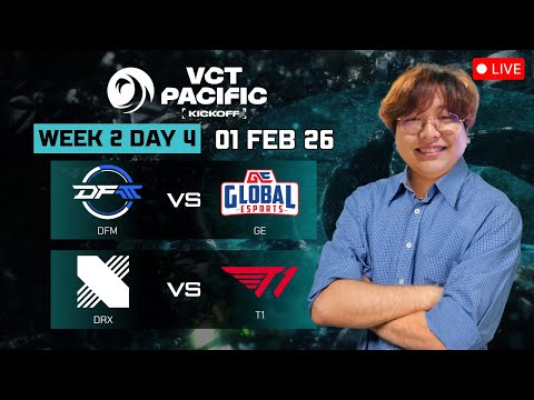 [🔴LIVE] - DFM vs GE, DRX vs T1 | VCT Pacific - Kickoff - Playoffs | WATCHPARTY VALORANT