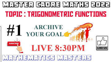 #1|| MASTER CADRE MATHS 2022 || TRIGONOMETRIC FUNCTIONS ||LIVE AT 8:30PM ||
