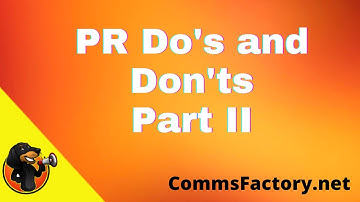 Public Relations Do’s and Don’ts – Part II
