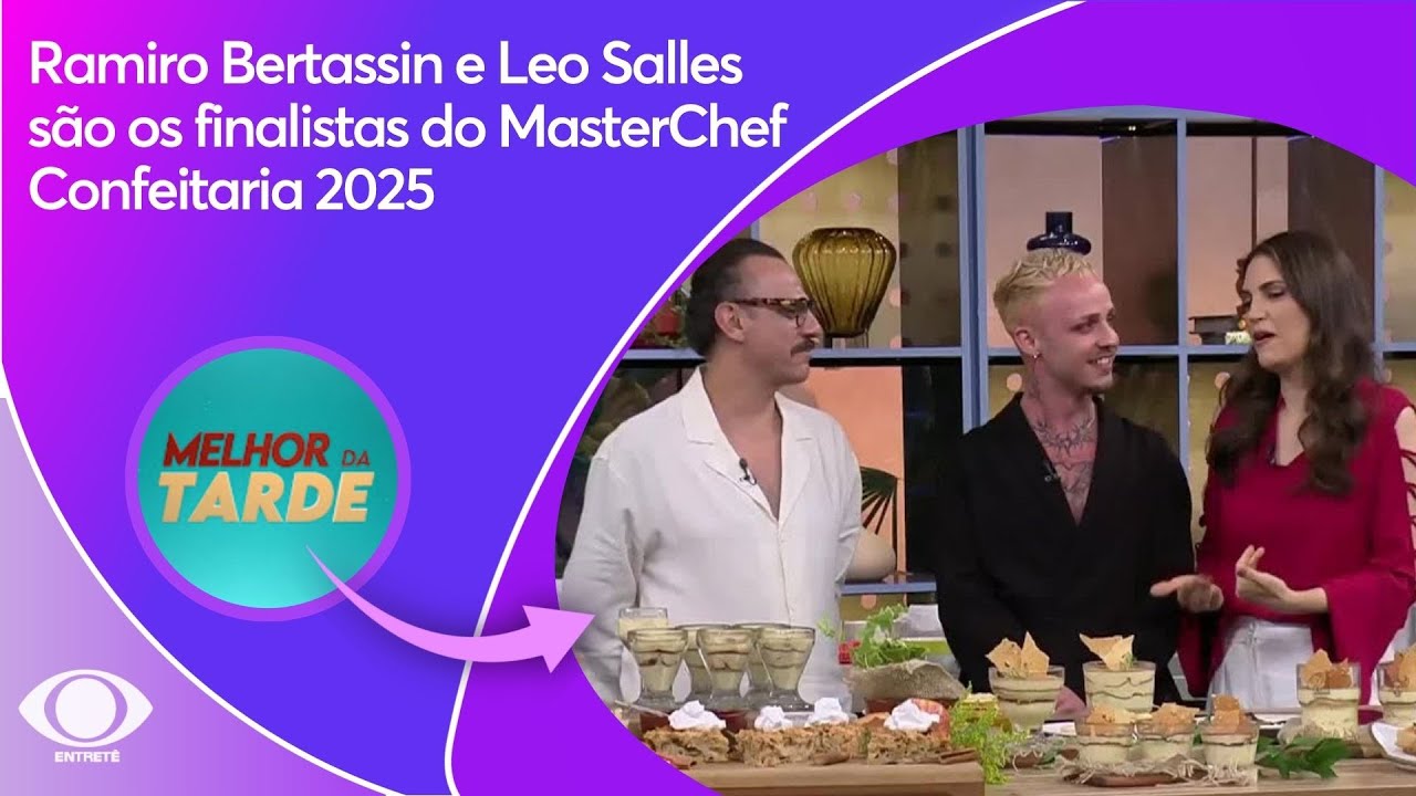 Ramiro Bertassin e Leo Salles são os finalistas do MasterChef Confeitaria 2025 | Melhor da Tarde