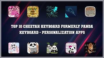 Top 10 Cheetah Keyboard Formerly Panda Keyboard Android Apps