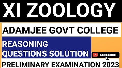|| XI ZOOLOGY || ADAMJEE GOVT COLLEGE || REASONING QUESTIONS SOLUTION || 2023