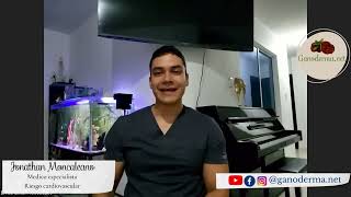 Porque Ganoderma con el Dr Jonathan Moncaleano, espacialista en Riesgo Cardio Vascular.