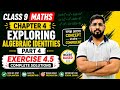 Class 9 Maths Chapter 4 | Exploring Algebraic Identities Part 4 | Exercise 4.5 Complete Solutions 