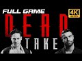 DEAD TAKE Gameplay Walkthrough FULL GAME [4K 60FPS] | No Commentary | Horror Game