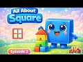 Episode 2 | All About Square | Shapes for Kids | 