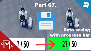 Roblox Studio Tutorials – Part 67. – Data saving with progress bar