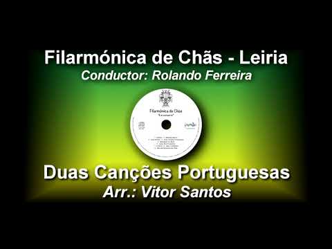 Duas Can&ccedil;&otilde;es Portuguesas - Arr. Vitor Santos ♫ Filarm&oacute;nica de Ch&atilde;s