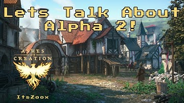 We Need To Talk About Alpha 2 - An Ashes of Creation Discussion