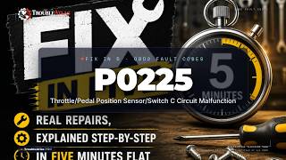 P0225 Explained — Throttle/Pedal Position Sensor/Switch C Circuit Malfunction | TroubleAtlas
