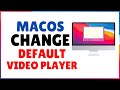 How to Change the Default Video Player on Mac | Choose Default Player macOS