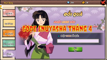 Inuyasha Code - Code inuyasha tháng 4 | KH Gaming