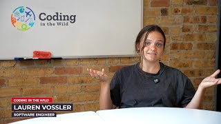 Coding in the Wild - Lauren Vossler