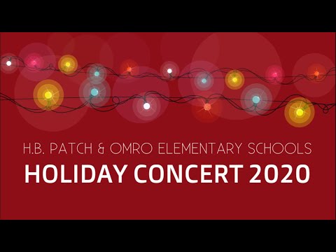 H.B. Patch & Omro Elementary Schools Holiday Concert 2020
