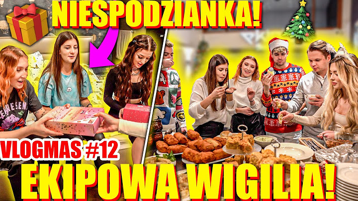 TAK WYGLĄDA WIGILIA Z EKIPĄ!  VLOGMAS #12