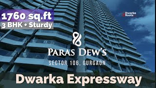 Pars Dews Sector 106, Gurgaon [ 3 BHK + Sturdy 1760 sq.ft ] Dwarka Expressway | Apartment Showcase