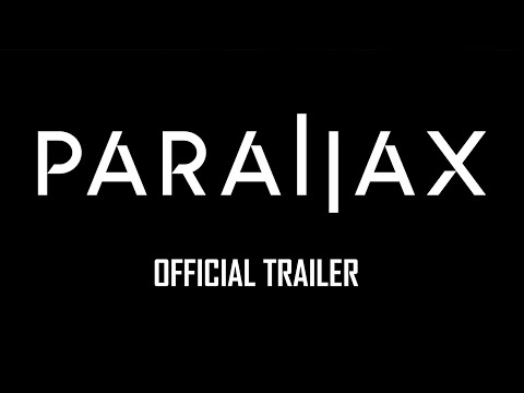 OFFICIAL TRAILER : PARALLAX