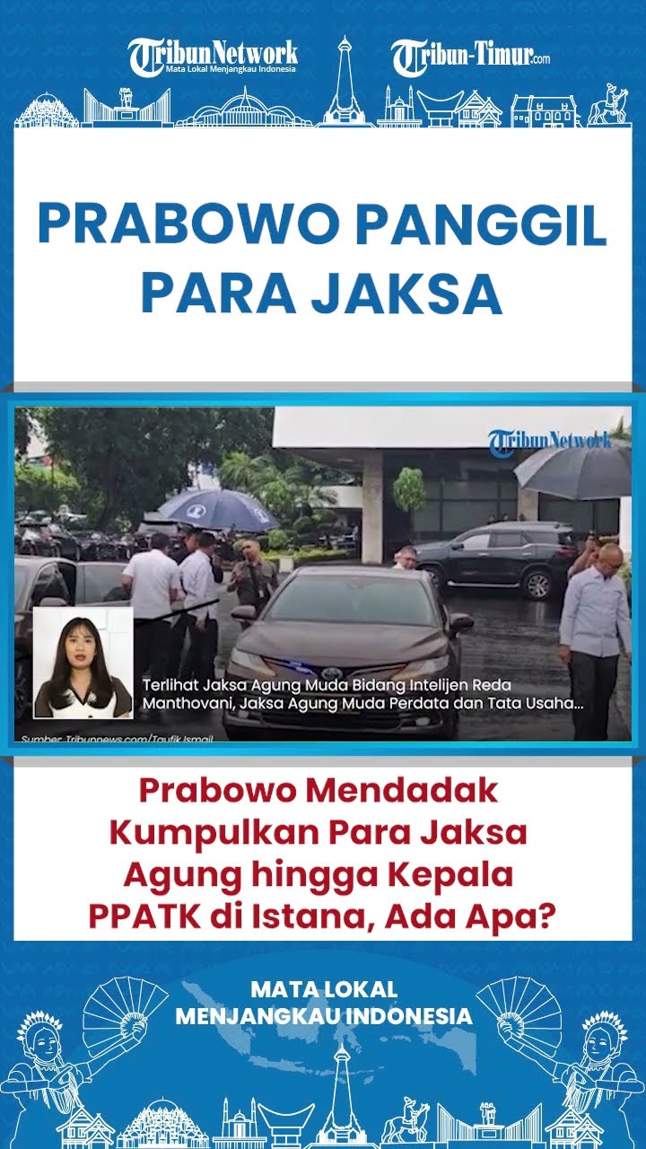 SHORT Ada Apa Prabowo Mendadak Panggil Para Jaksa Agung ke Istana Presiden?