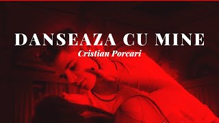 Cristian Porcari - Danseaza cu mine