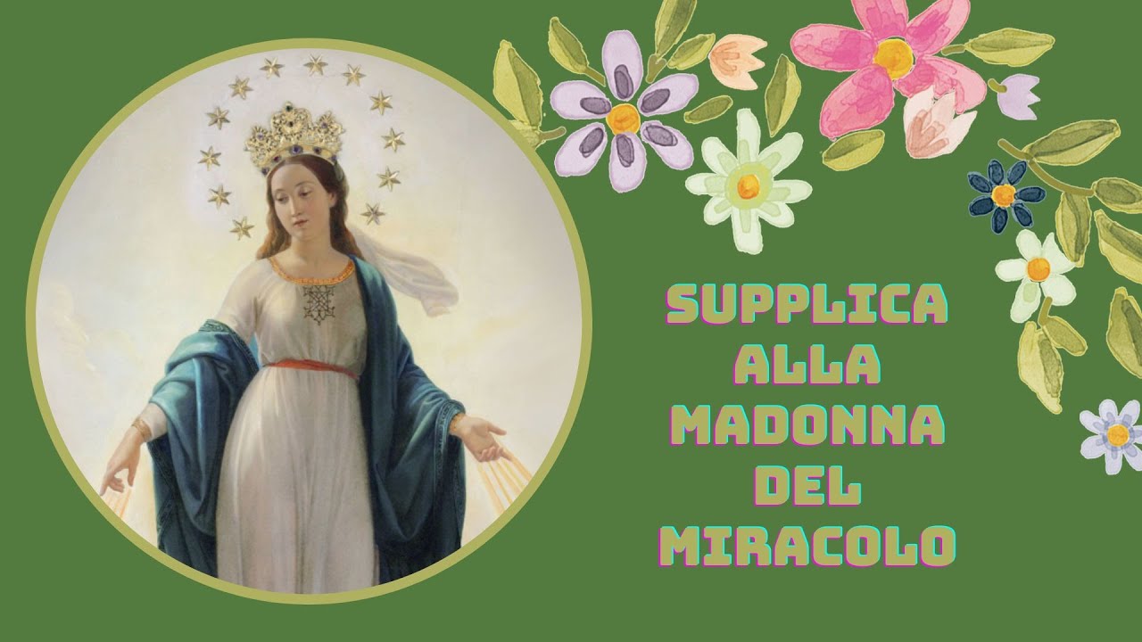 Supplica alla Vergine del Miracolo #preghiere - YouTube