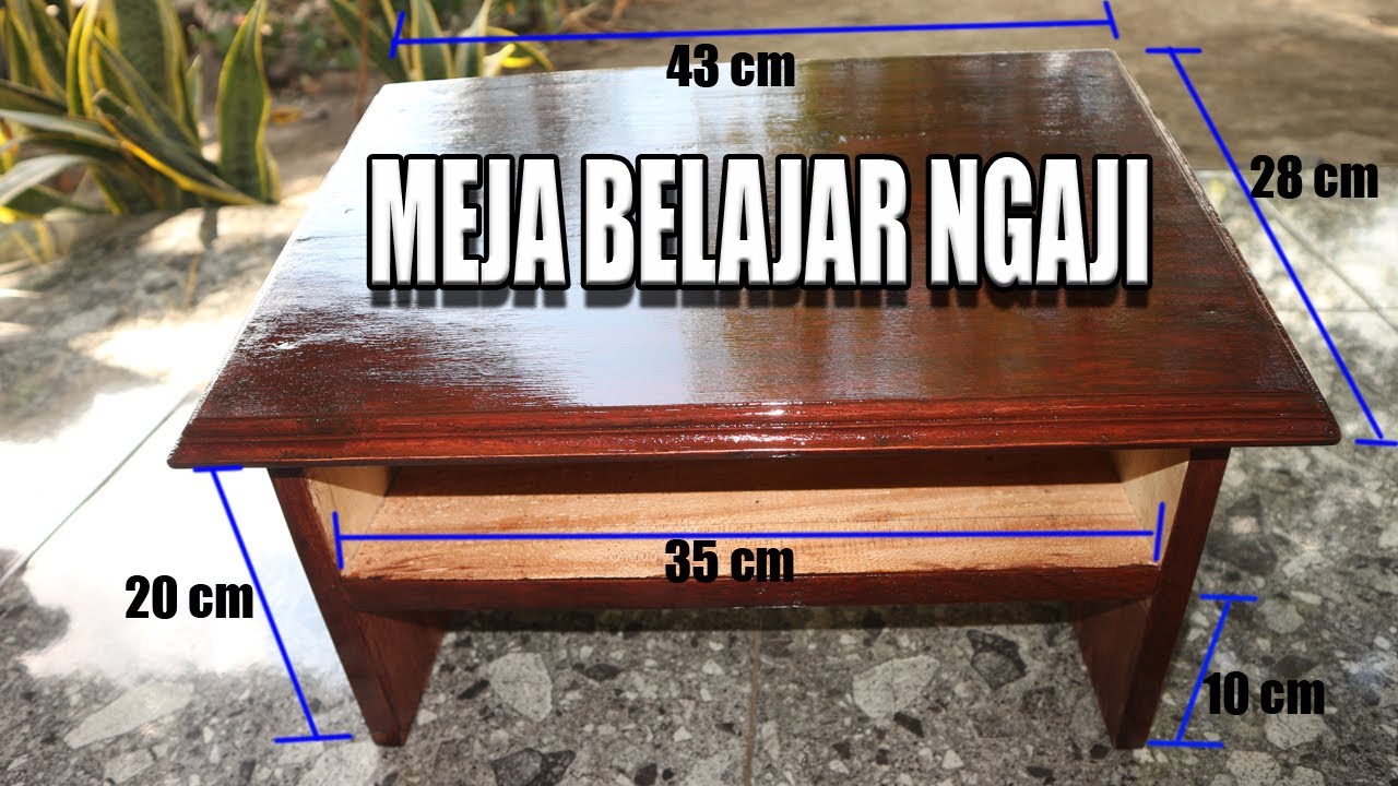 Membuat Meja Belajar Anak Untuk Ngaji Mini Study Table 