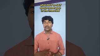 What Not To Say About Career Gap In The Interview