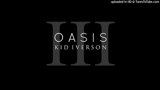 Kid Iverson - Oasis
