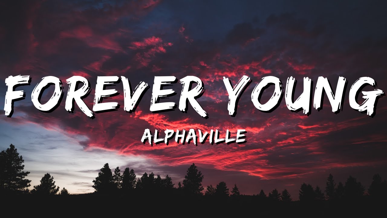 Alphaville Forever Young (Lirik/Lyrics) YouTube