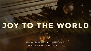 Joy To The World - Piano & Hope Christmas | Instrumental