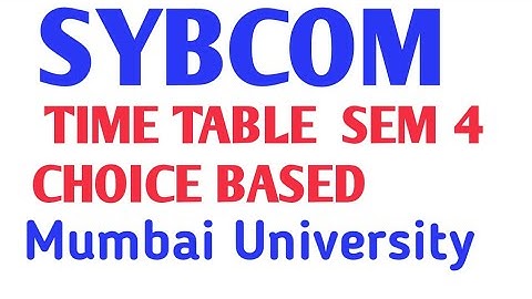 Sybcom Time table Sem 4Choice based College Exam