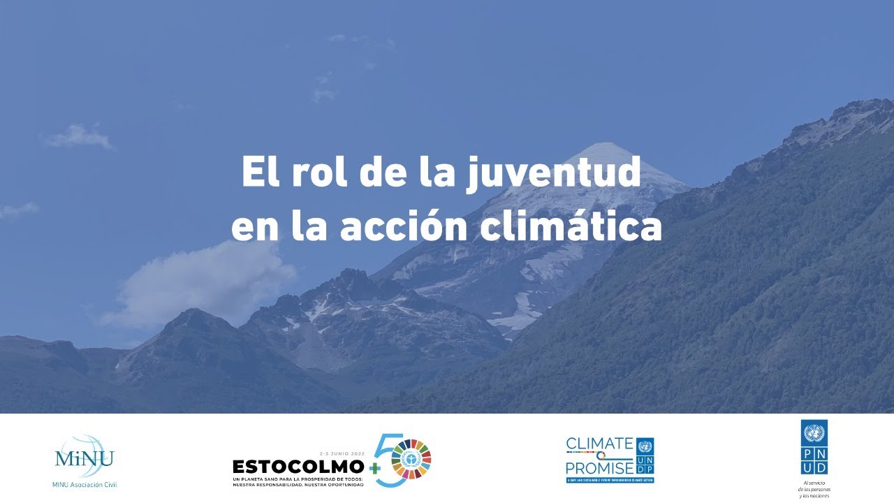 Diálogos hacia #Estocolmo+50 - "El rol de la juventud en la acción ...
