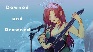Siren's Songs - Downed and Drowned