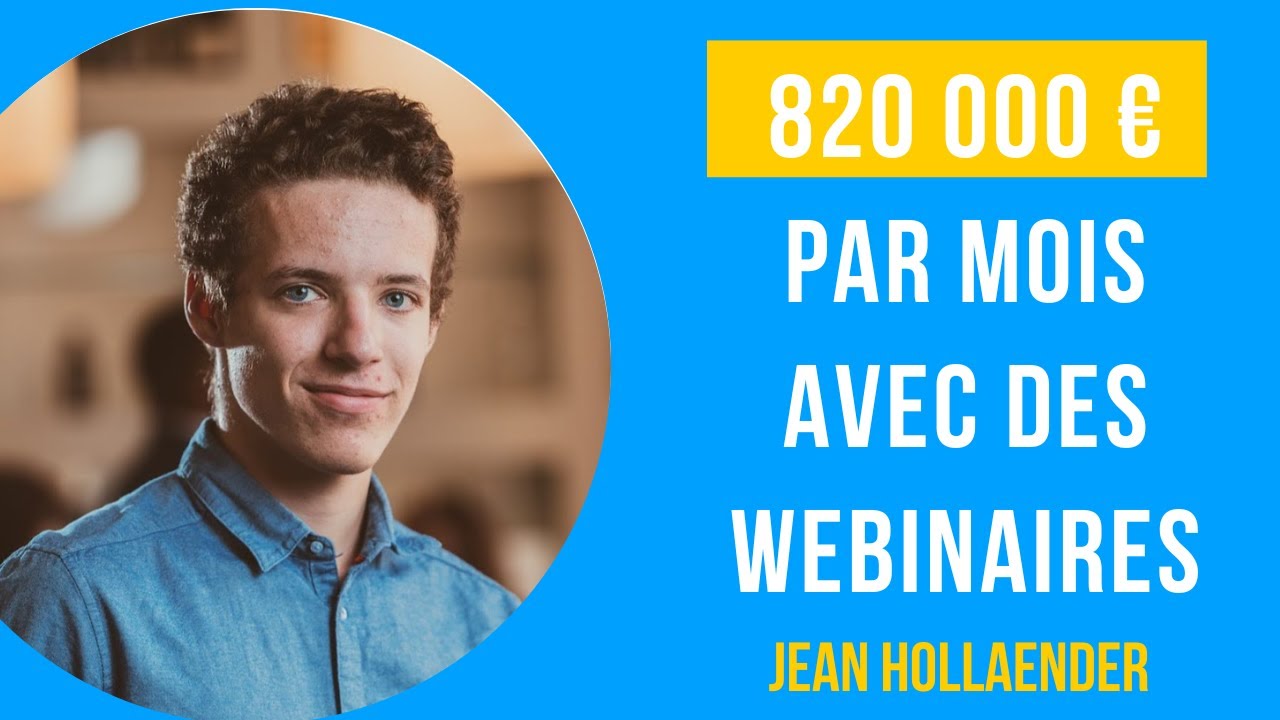 #56 Générer 820 000 € par mois grâce aux webinaires - avec Jean Hollaender