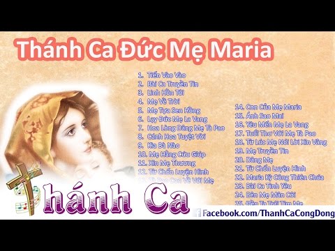 Video 25 Bài Thánh Ca Đức Mẹ Hay Nhất | Thánh Ca Đức Mẹ Maria - youtube