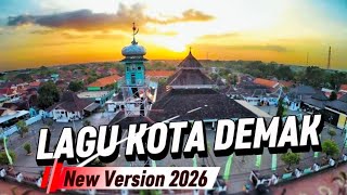 LAGU KOTA DEMAK WALI, New Versi 2026 Joss