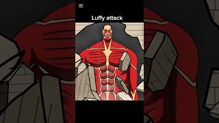 If Saitama, Goku And Luffy Vs Attack On An Luffy Use 0.00% Attack