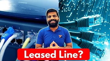 Leased Line Connection? Leased Line Vs Broadband?
