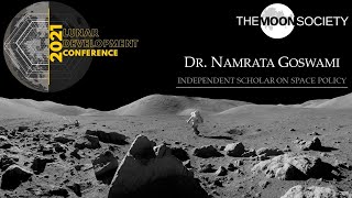Dr  Namrata Goswami, CisLunar Pivot: Future Missions - Lunar Development Conference 2021 screenshot 3