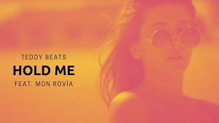 Teddy Beats - Hold Me feat. Mon Rovîa  (Lyric Video)