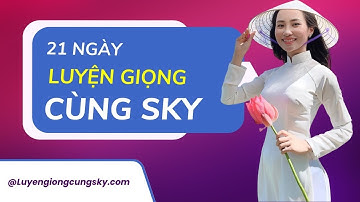 KHAI GIẢNG KHOÁ HỌC 21 NGÀY LUYỆN GIỌNG CÙNG SKY|28.1.2023